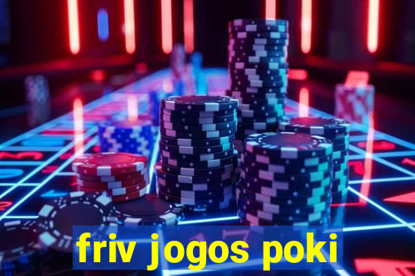 friv jogos poki